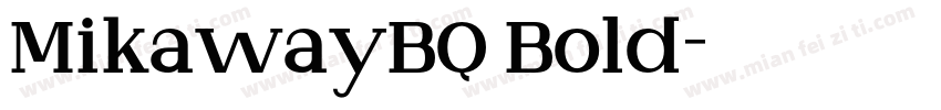 MikawayBQ Bold字体转换